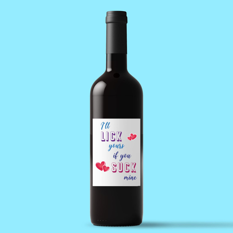 I'll Lick Yours - Rude Wine/Beer Labels - Slightly Disturbed - Image 1 of 2