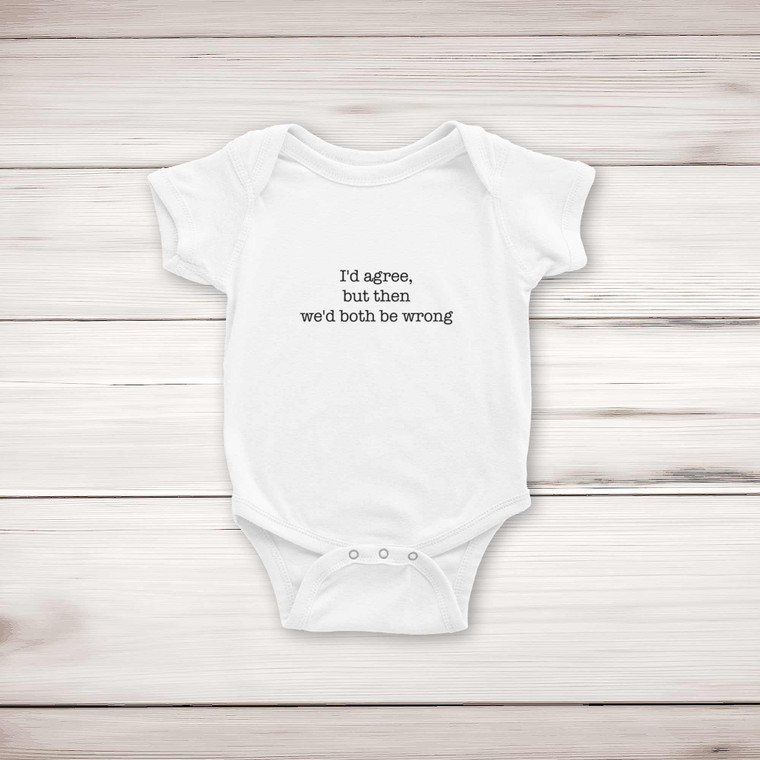 We'd Both Be Wrong - Novelty Babygrows & Sleepsuits - Slightly Disturbed - Image 1 of 4