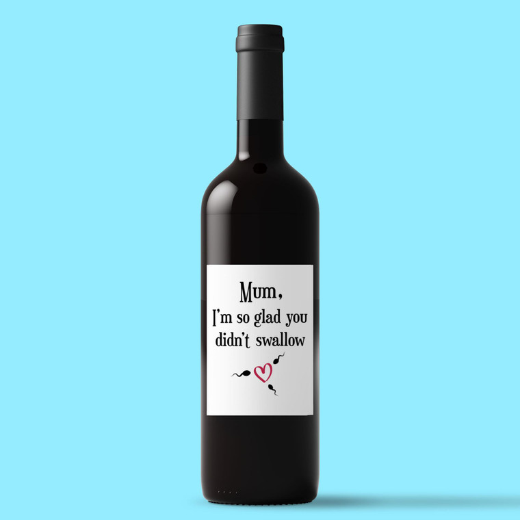 Glad You Didnt Swallow - Rude Wine/Beer Labels - Slightly Disturbed - Image 1 of 1