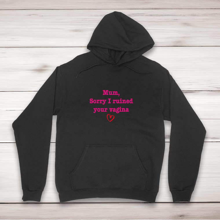 Ruined Your Vagina - Rude Hoodies - Slightly Disturbed - Image 1 of 2