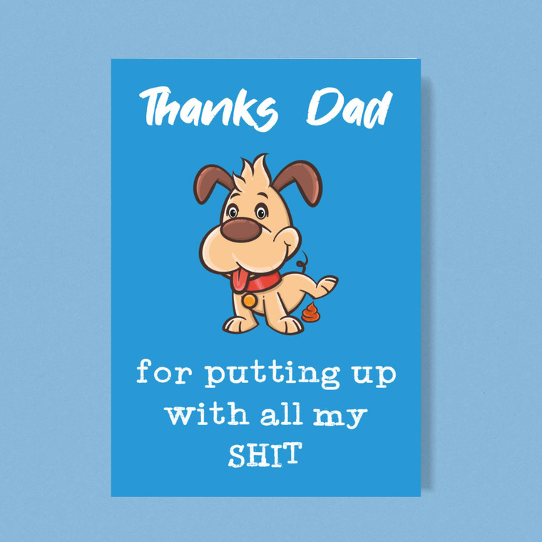 Thanks Dad - All My Shit - Rude Greeting Cards - Slightly Disturbed - Image 1 of 1