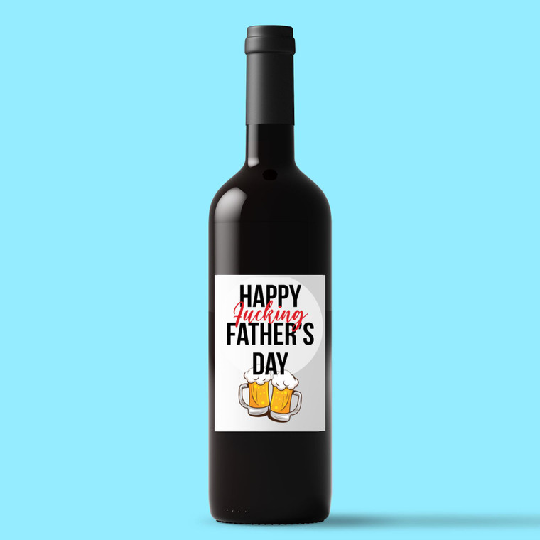 Happy Fucking Fathers Day - Rude Wine/Beer Labels - Slightly Disturbed - Image 1 of 1