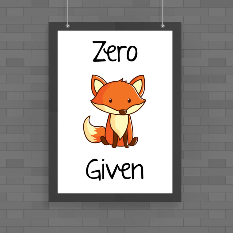 Zero Fox Given - Rude Posters - Slightly Disturbed - Image 1 of 1