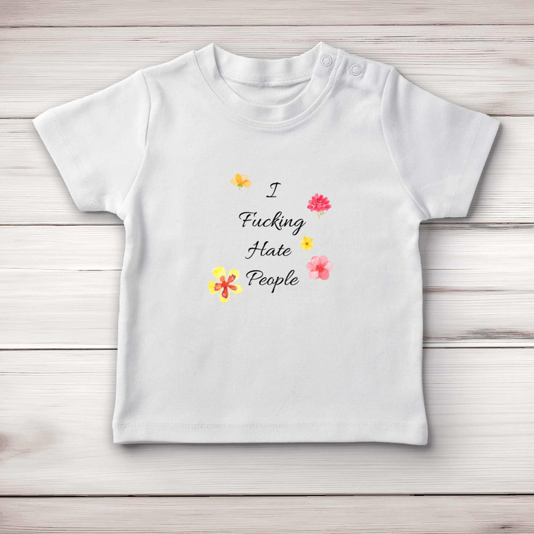 I Fucking Hate People - Rude Baby T-Shirts - Slightly Disturbed - Image 1 of 4