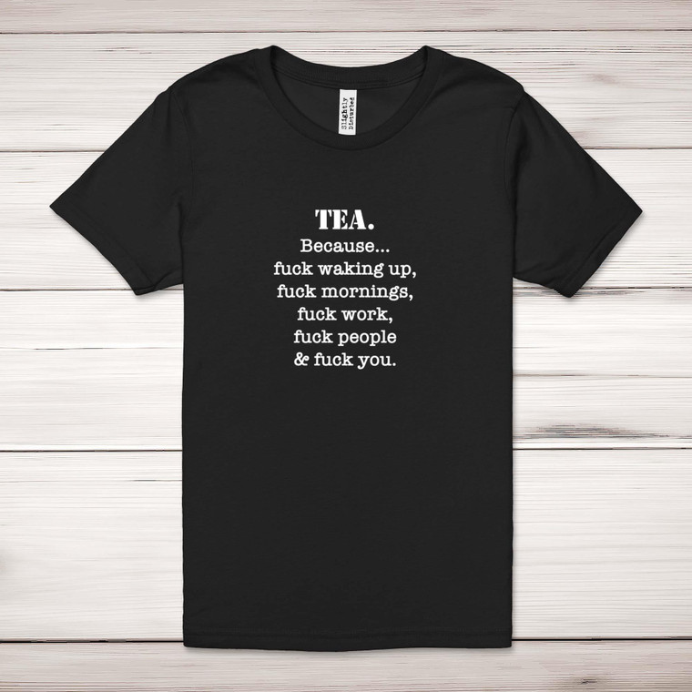 Tea Because - Rude Adult T-Shirts - Slightly Disturbed - Image 1 of 12