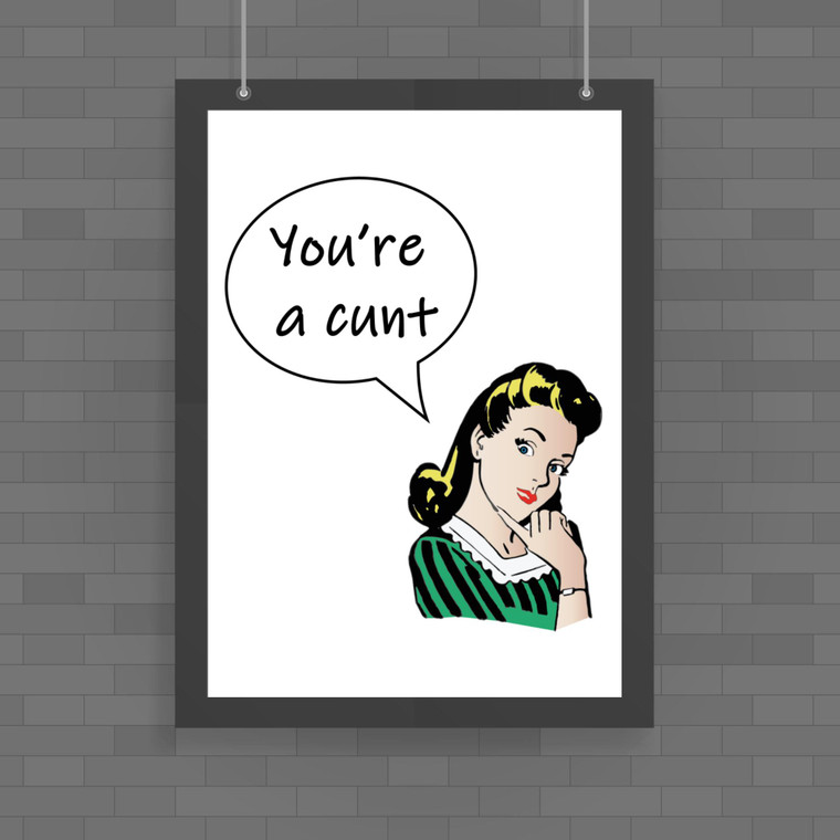 Speech Bubble Cunt - Rude Posters - Slightly Disturbed - Image 1 of 1