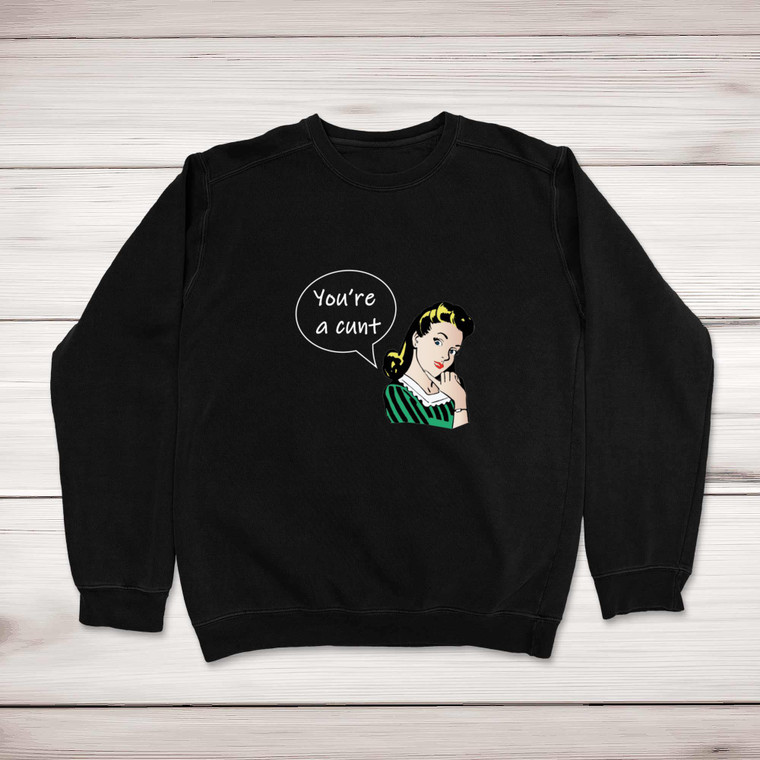 Speech Bubble Cunt - Rude Sweatshirts - Slightly Disturbed - Image 1 of 2