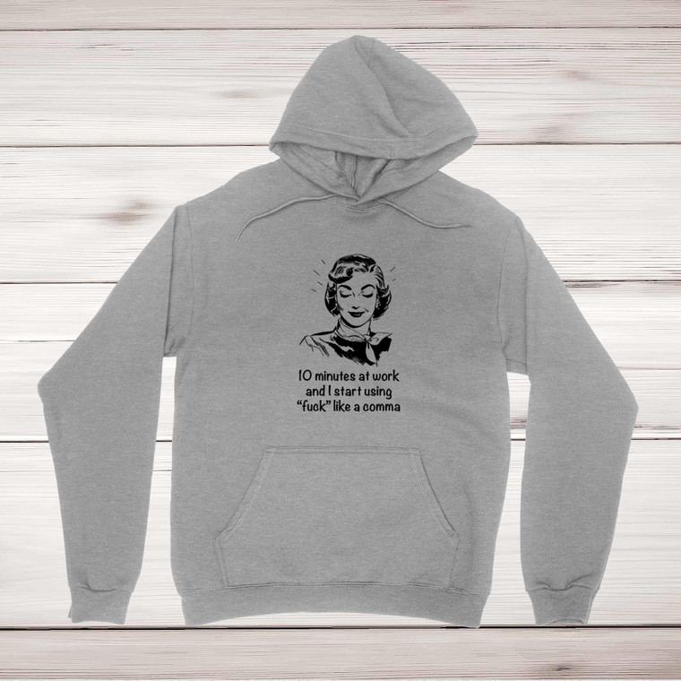 Using Fuck Like A Comma - Rude Hoodies - Slightly Disturbed - Image 1 of 1