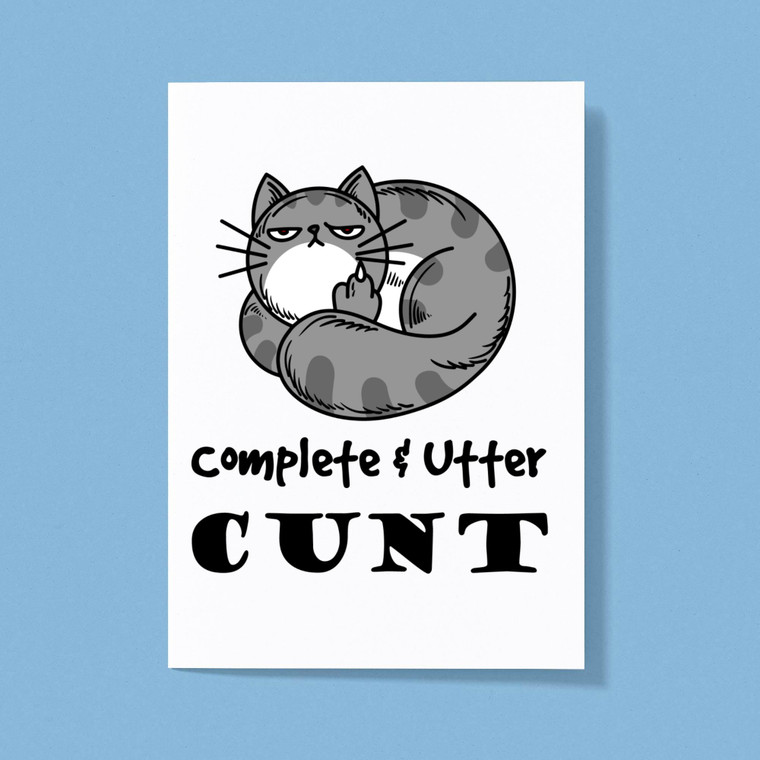 Complete Utter Cunt - Rude Greeting Cards - Slightly Disturbed - Image 1 of 1