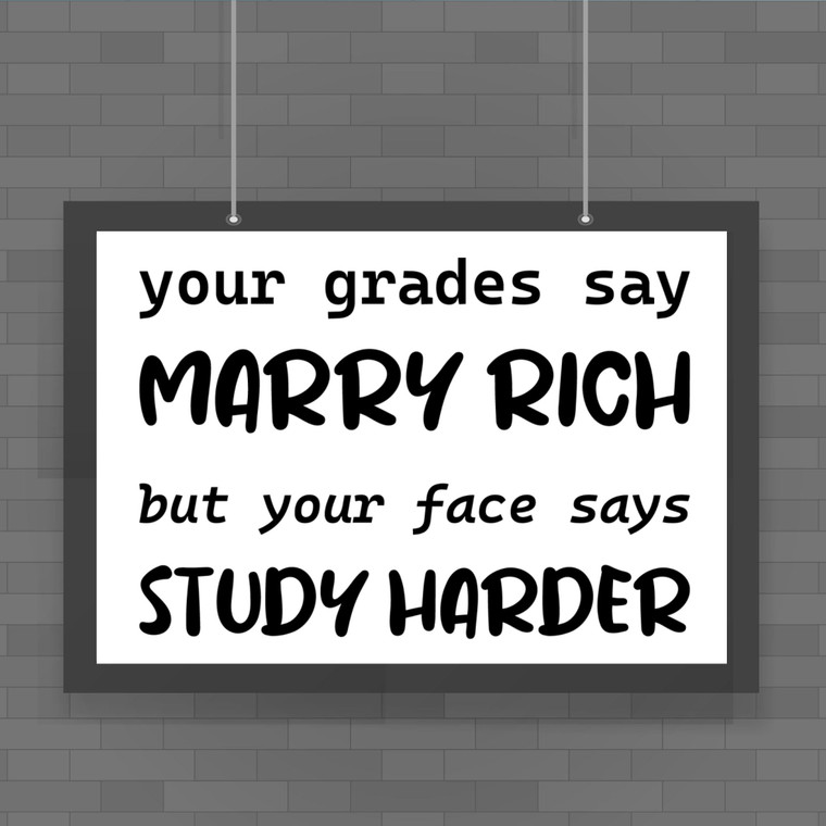 Study Harder - Novelty Posters - Slightly Disturbed - Image 1 of 1