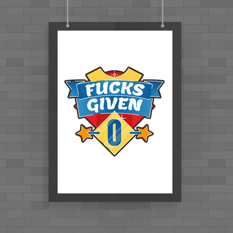 Fucks Given - Rude Posters - Slightly Disturbed - Image 1 of 1