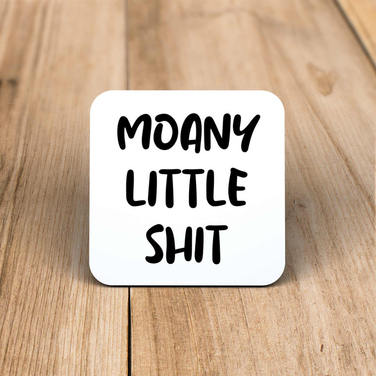 Moany Little Shit - Rude Coaster - Slightly Disturbed - Image 1 of 1