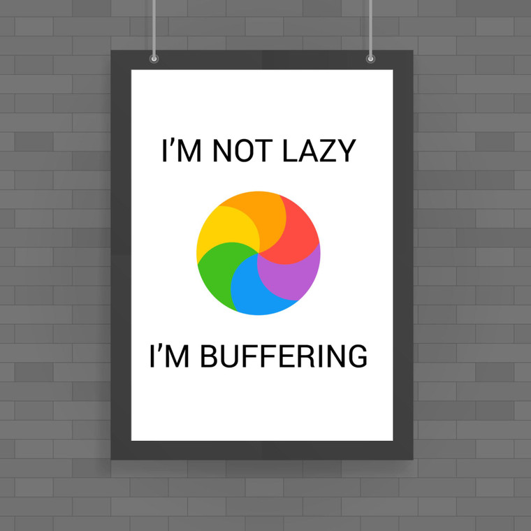 I'm Not Lazy - Novelty Posters - Slightly Disturbed - Image 1 of 1