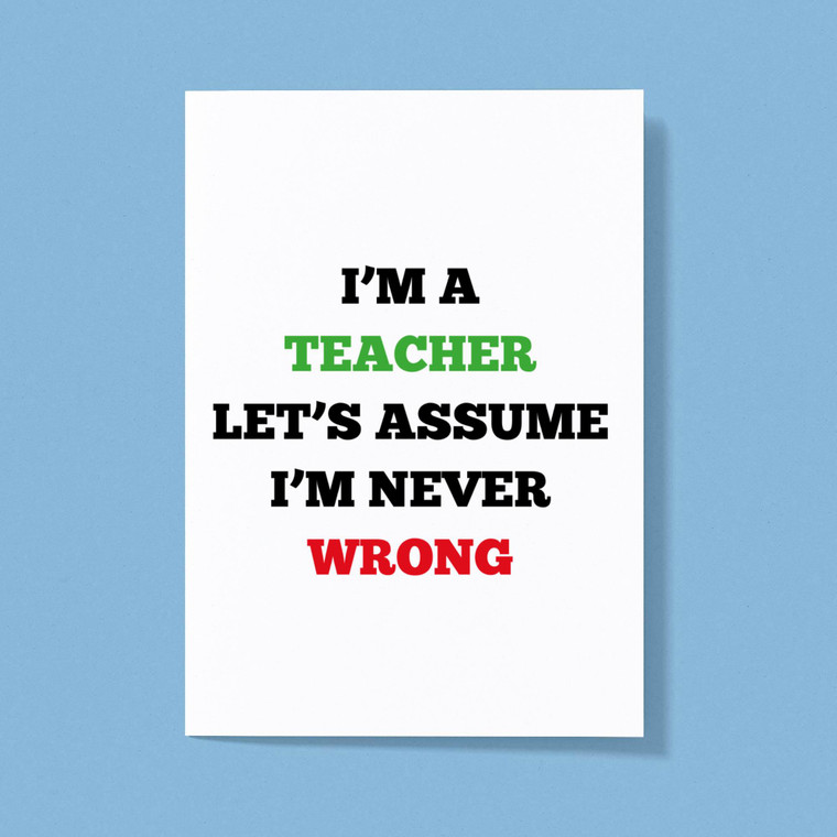 I'm A Teacher - Novelty Greeting Cards - Slightly Disturbed - Image 1 of 1