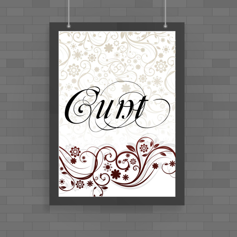 Decorative Cunt - Rude Posters - Slightly Disturbed - Image 1 of 1