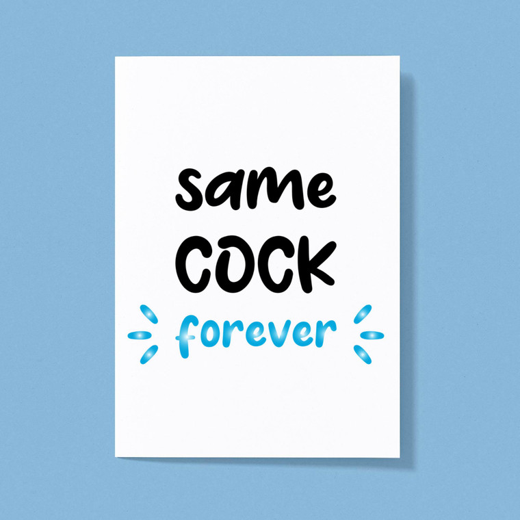 Same Cock Forever - Rude Greeting Cards - Slightly Disturbed - Image 1 of 1