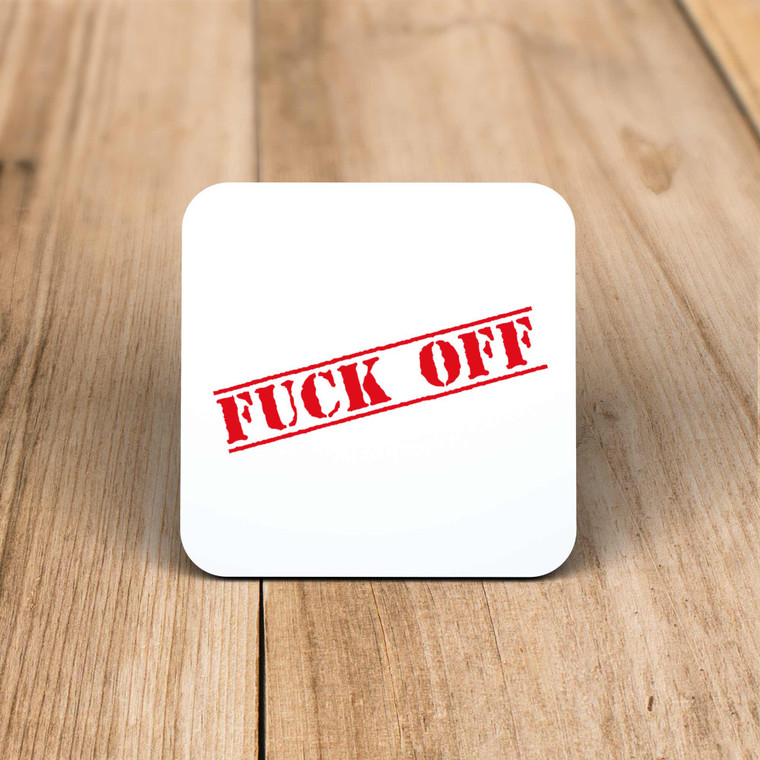 Fuck Off Top Secret - Rude Coaster - Slightly Disturbed - Image 1 of 1