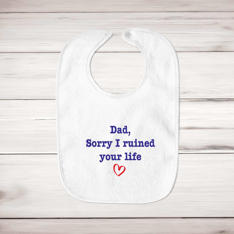 Ruined Your Life - Novelty Bibs - Slightly Disturbed - Image 1 of 4