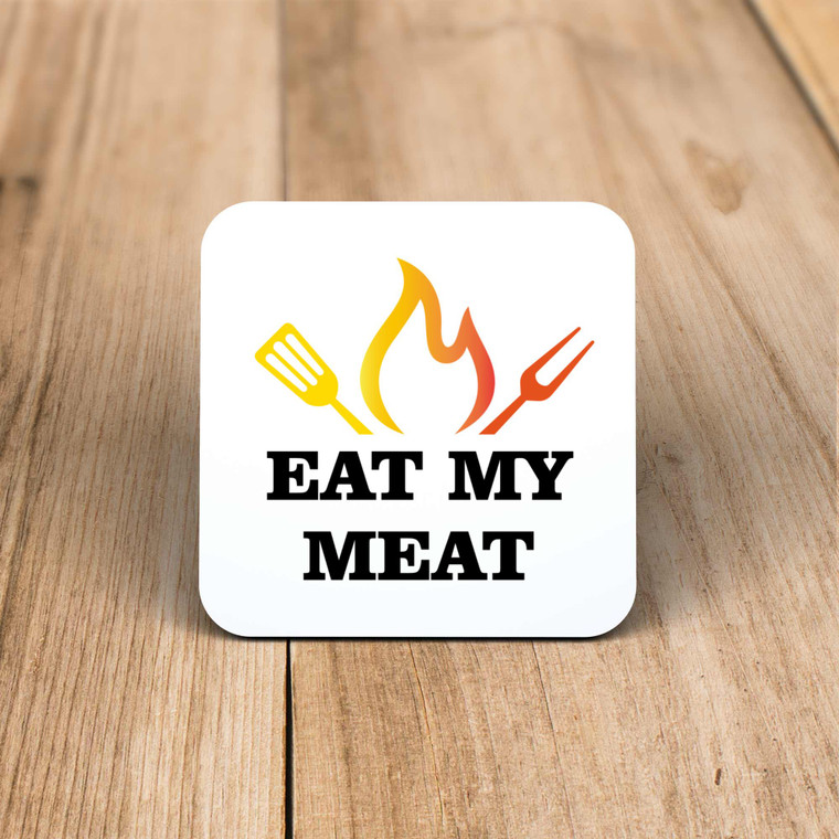 Eat My Meat - Rude Coaster - Slightly Disturbed - Image 1 of 1