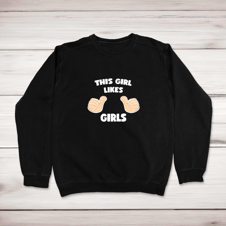 This Girls Likes Girls - Rude Sweatshirts - Slightly Disturbed - Image 1 of 2