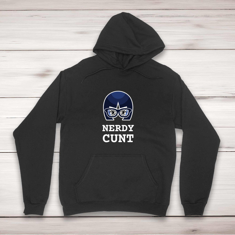 Nerdy Cunt - Rude Hoodies - Slightly Disturbed - Image 1 of 4