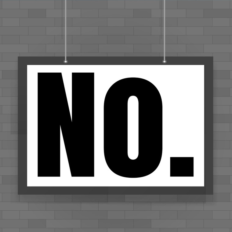 No - Novelty Posters - Slightly Disturbed - Image 1 of 1