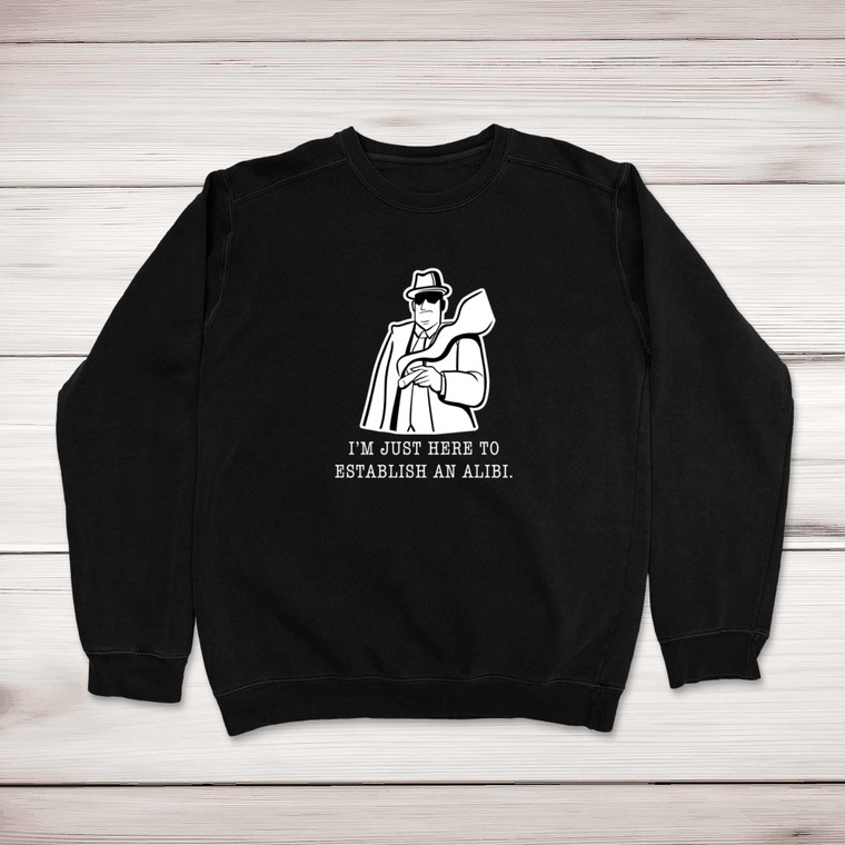 Establish An Alibi - Novelty Sweatshirts - Slightly Disturbed - Image 1 of 2