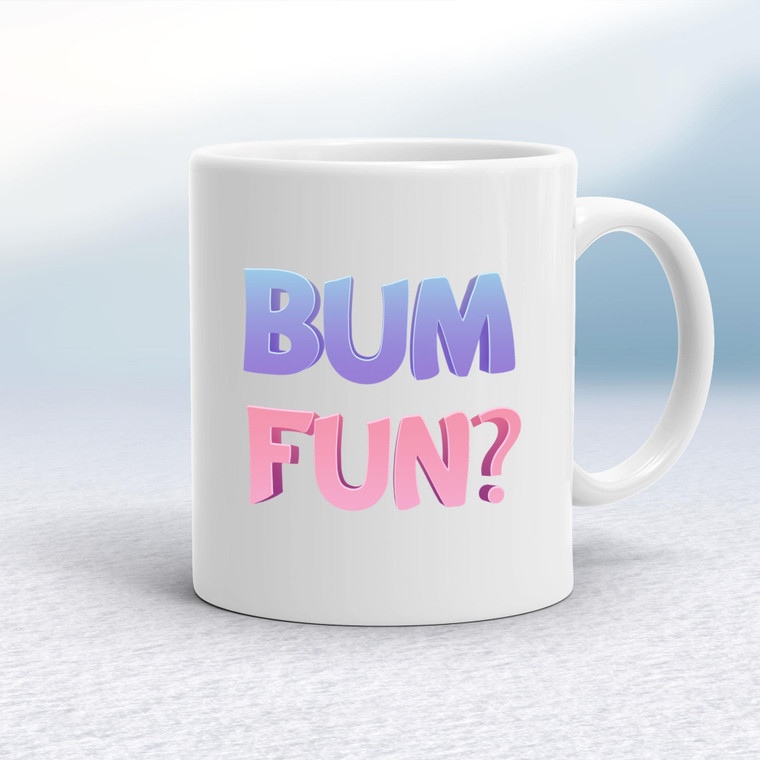Bum Fun - Rude Mugs - Slightly Disturbed - Image 1 of 20