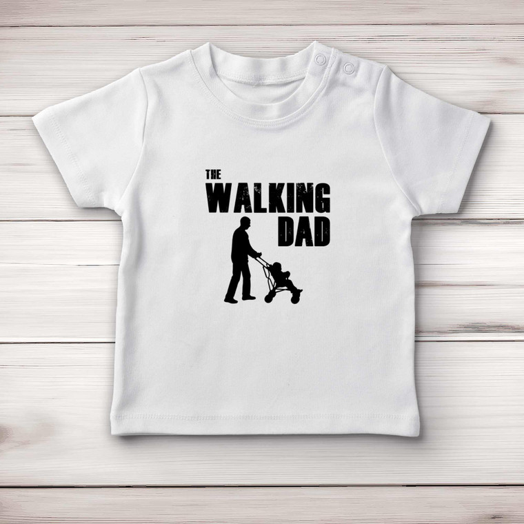 The Walking Dad - Novelty Baby T-Shirts - Slightly Disturbed - Image 1 of 4