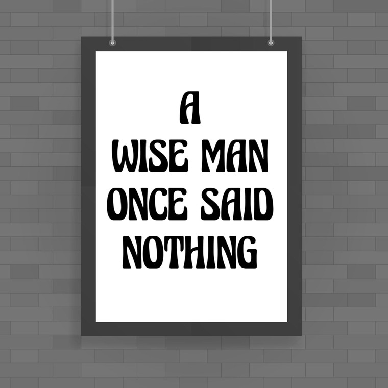 A Wise Man - Novelty Posters - Slightly Disturbed - Image 1 of 1