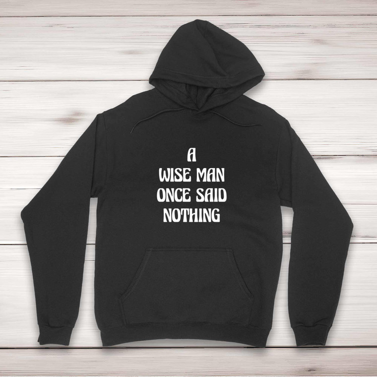 A Wise Man - Novelty Hoodies - Slightly Disturbed - Image 1 of 2