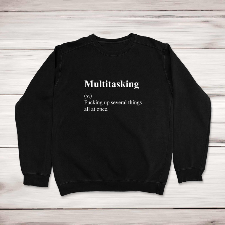 Multitasking - Rude Sweatshirts - Slightly Disturbed - Image 1 of 2