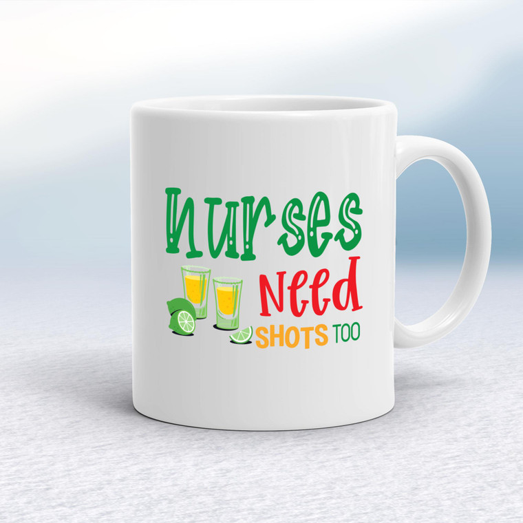Nurses Need Shots Too - Novelty Mugs - Slightly Disturbed - Image 1 of 18