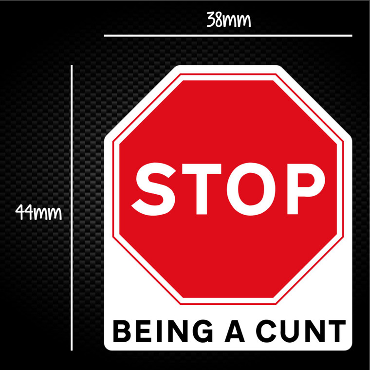 Stop Being A Cunt - Rude Sticker Packs - Slightly Disturbed - Image 1 of 1