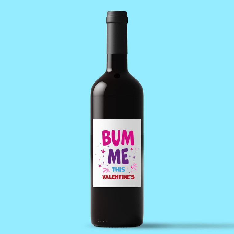 Bum Me This Valentine's - Rude Wine/Beer Labels - Slightly Disturbed - Image 1 of 1