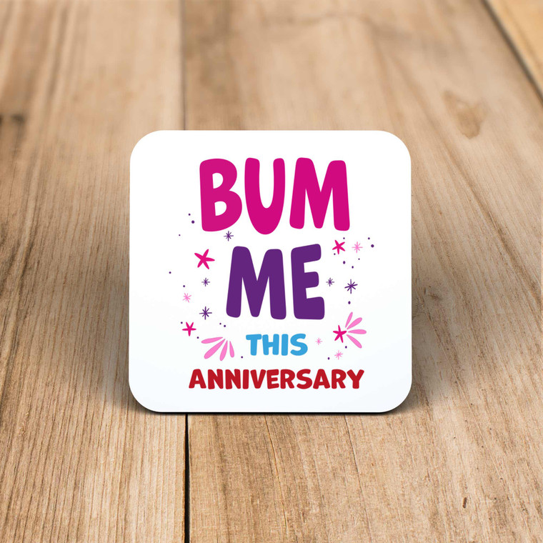 Bum Me This Anniversary - Rude Coaster - Slightly Disturbed - Image 1 of 1