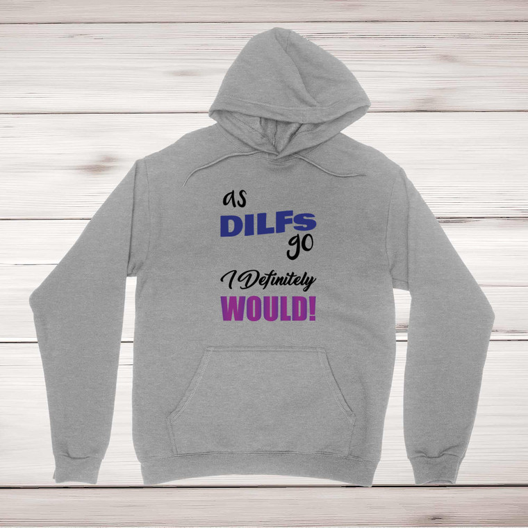 As DILFs Go - Rude Hoodies - Slightly Disturbed - Image 1 of 1