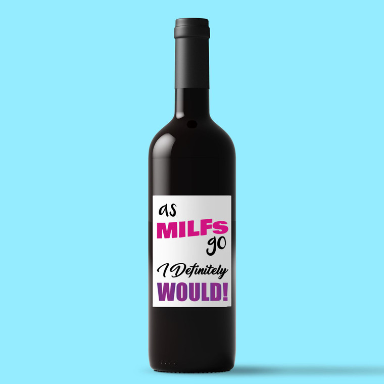 As MILFs Go - Rude Wine/Beer Labels - Slightly Disturbed - Image 1 of 1