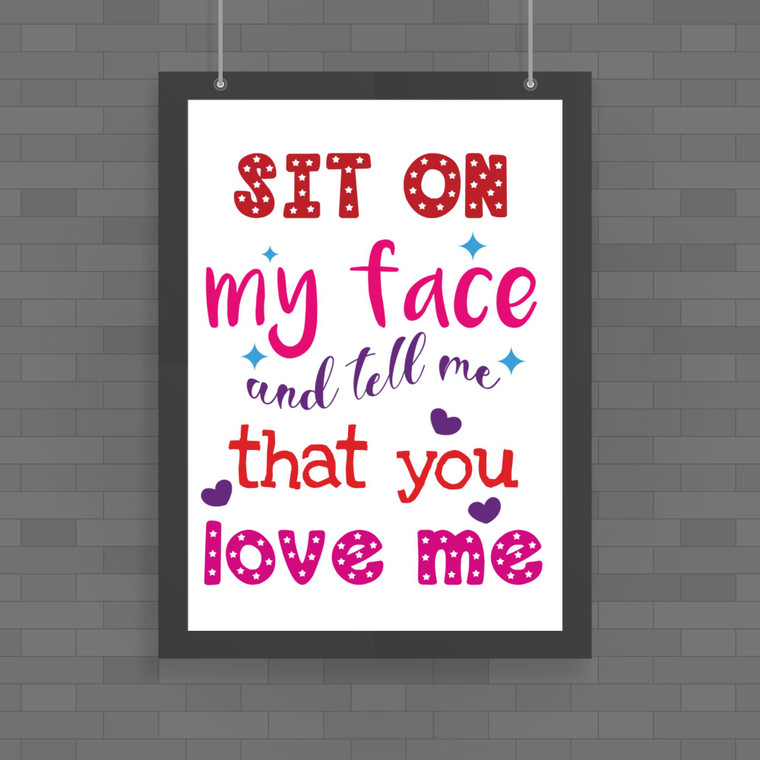 Sit On My Face - Rude Posters - Slightly Disturbed - Image 1 of 1