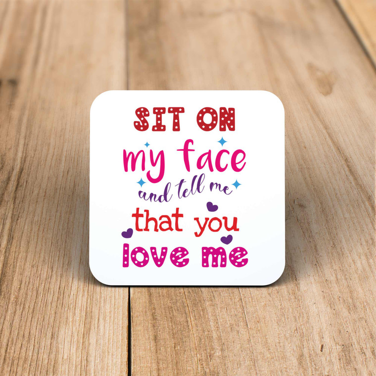 Sit On My Face - Rude Coaster - Slightly Disturbed - Image 1 of 1