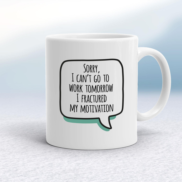 Fractured My Motivation - Novelty Mugs - Slightly Disturbed - Image 1 of 16