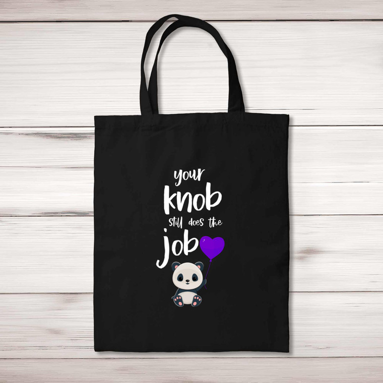 Your Knob Still Does the Job - Rude Tote Bags - Slightly Disturbed - Image 1 of 5