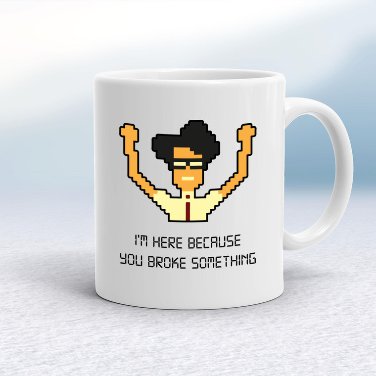 You Broke Something - Novelty Mugs - Slightly Disturbed - Image 1 of 16