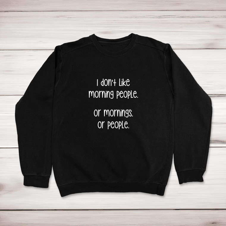 Morning People - Novelty Sweatshirts - Slightly Disturbed - Image 1 of 2