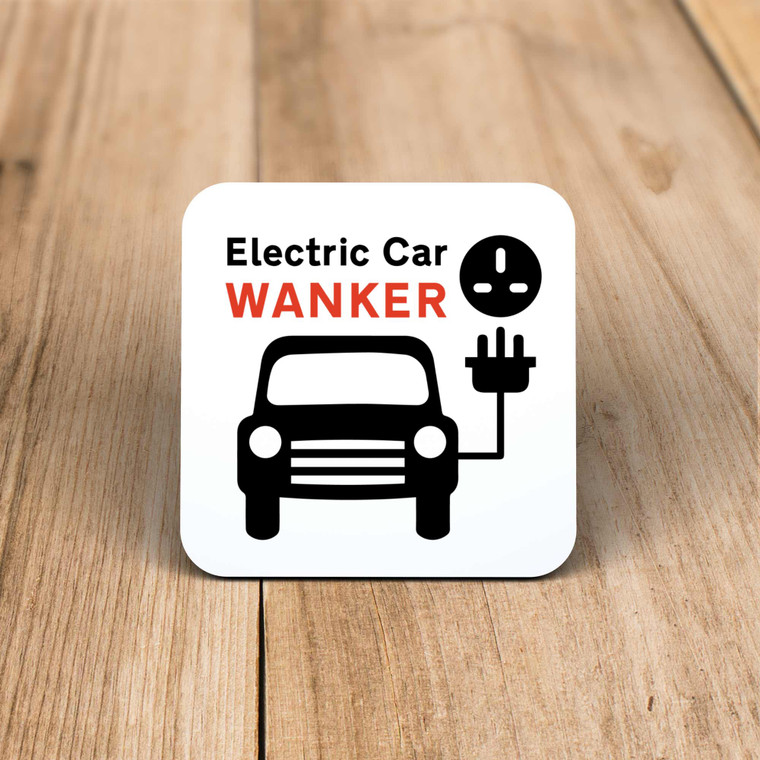 Electric Car Wanker - Rude Coaster - Slightly Disturbed - Image 1 of 1