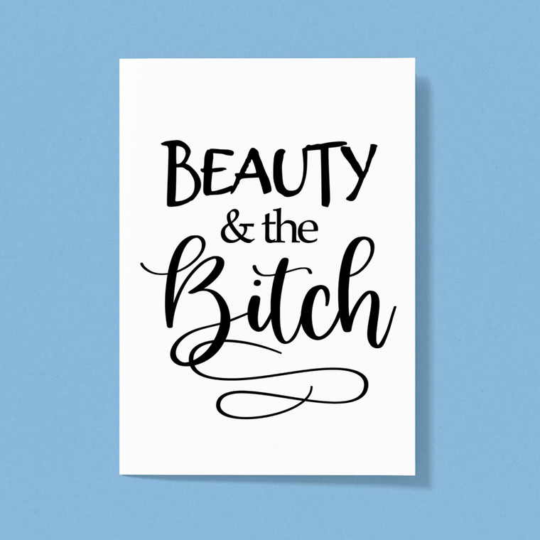 Beauty and the Bitch - Rude Greeting Cards - Slightly Disturbed - Image 1 of 1