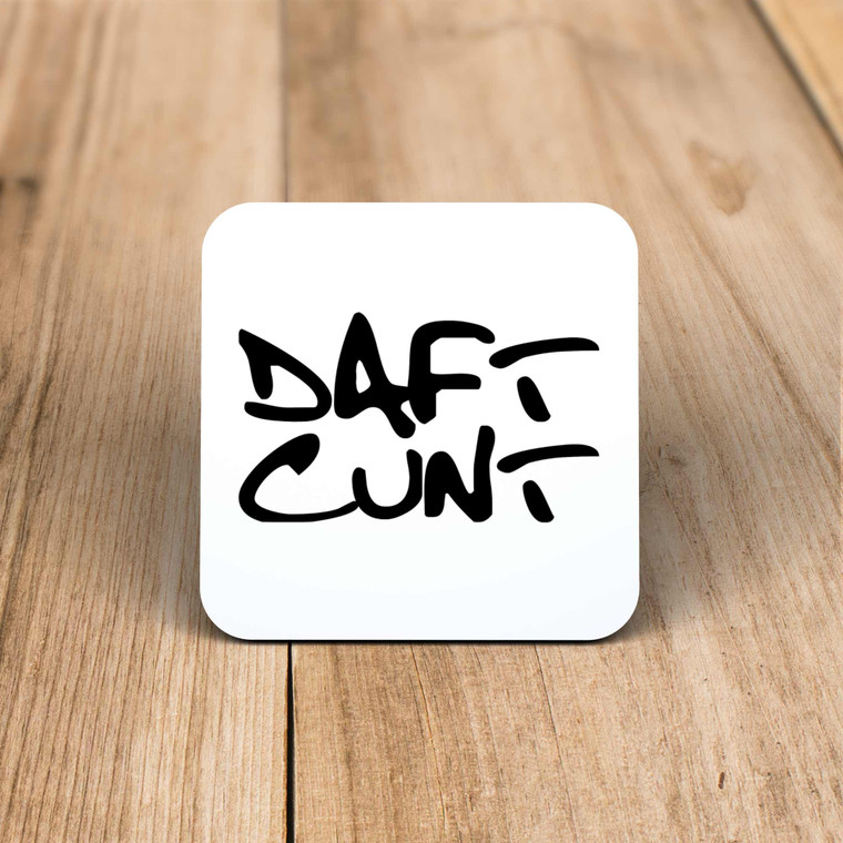 Daft Cunt - Rude Coaster - Slightly Disturbed - Image 1 of 1