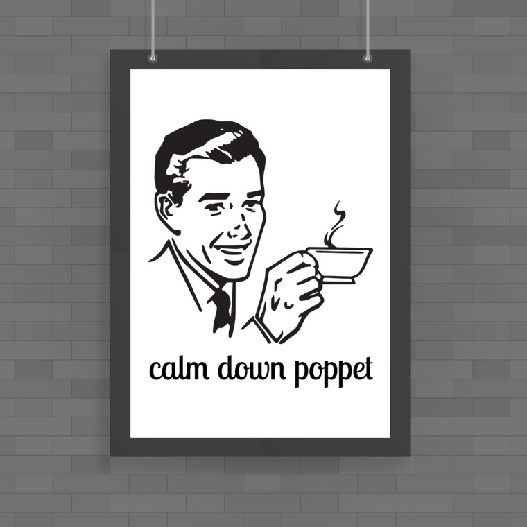 Calm Down Poppet - Novelty Posters - Slightly Disturbed - Image 1 of 1