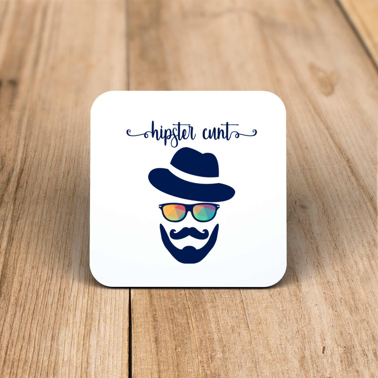 Hipster Cunt - Rude Coaster - Slightly Disturbed - Image 1 of 1