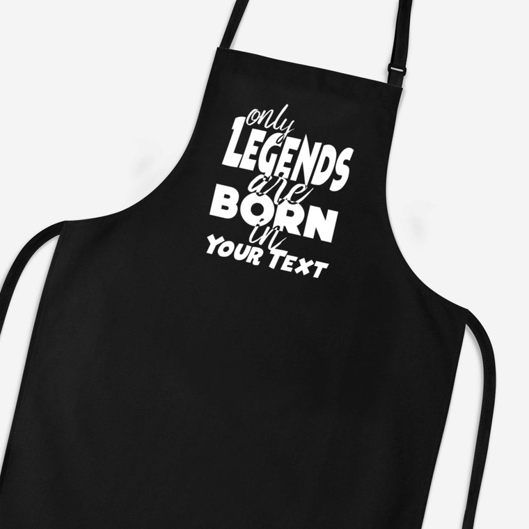 Personalised Only Legends Are Born - Novelty Aprons - Slightly Disturbed - Image 1 of 4